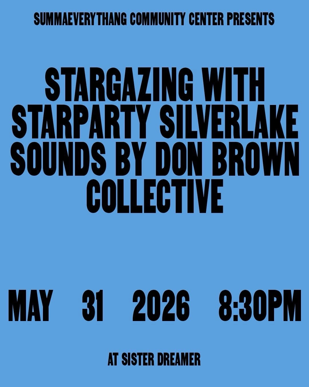 Summaeverythang: Stargazing with Starparty Silverlake, Sounds by Don Brown Collective